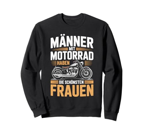 Männer Mit Motorrad Schönsten Frauen Sweatshirt von Motorrad Biker Männer Liebe Frauen
