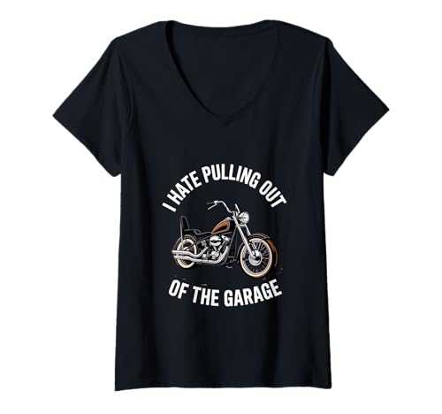 Damen Motorrad Spruch Ich Hasse Das Rausfahren Aus Der Garage T-Shirt mit V-Ausschnitt Damen Motorrad Spruch Ich Hasse Das Rausfahren Aus Der Garage T-Shirt mit V-Ausschnitt von Motorrad Biker Spruch Garage Humor Touren