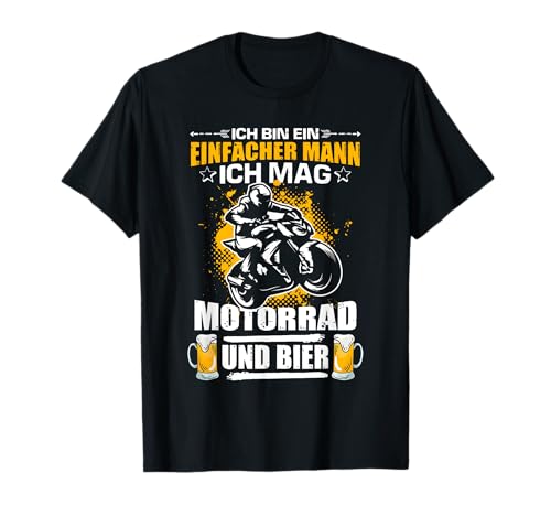Herren Ich Bin Ein Einfacher Mann Ich Mag Motorrad Und Bier T-Shirt von Motorrad Fahren Und Bier Hobby Sprcuh T-Shirts