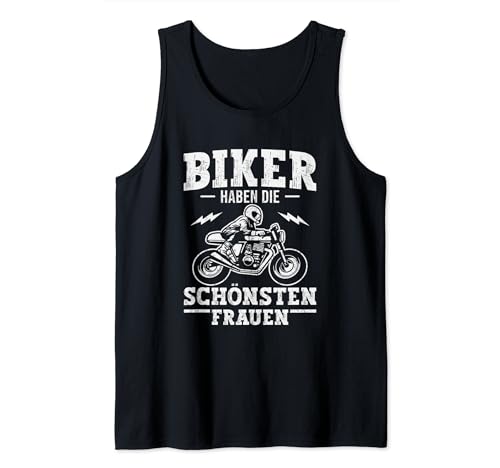 Biker haben die schönsten Frauen Lustiges Motorrad Tank Top von Motorradfahrer Biker Motorrad Geschenke Zubehör