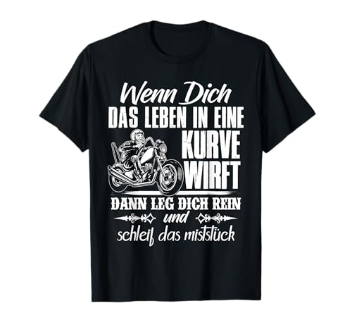 Wenn Dich Das Leben In Eine Kurve Wirft Motorrad T-Shirt T-Shirt Wenn Dich Das Leben In Eine Kurve Wirft Motorrad T-Shirt T-Shirt von Motorradfahrer Biker Motorrad Spruch T-Shirts