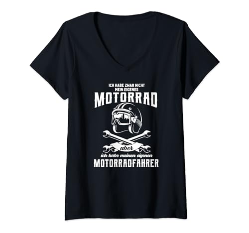 Damen Ich habe kein Motorrad aber meinen eigenen Motorradfahrer T-Shirt mit V-Ausschnitt von Motorradfahrer Motorrad Lust