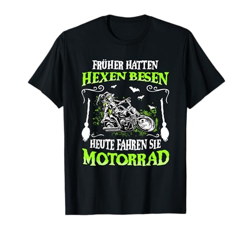 Damen Früher Hatten Hexen Besen Heute Fahren Sie Motorrad T-Shirt Damen Früher Hatten Hexen Besen Heute Fahren Sie Motorrad T-Shirt von Motorradfahrerin Frauen Motorradbekleidung Bikerin