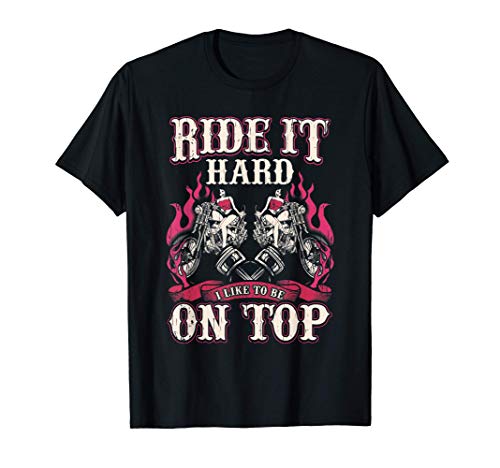 Ride It Hard I Like To Be On Top Biker Chick Women T-Shirt von Motorradgeschenke für Biker NYC