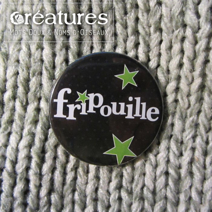 Fripouille-Abzeichen von MotsDouxNomsdOiseaux