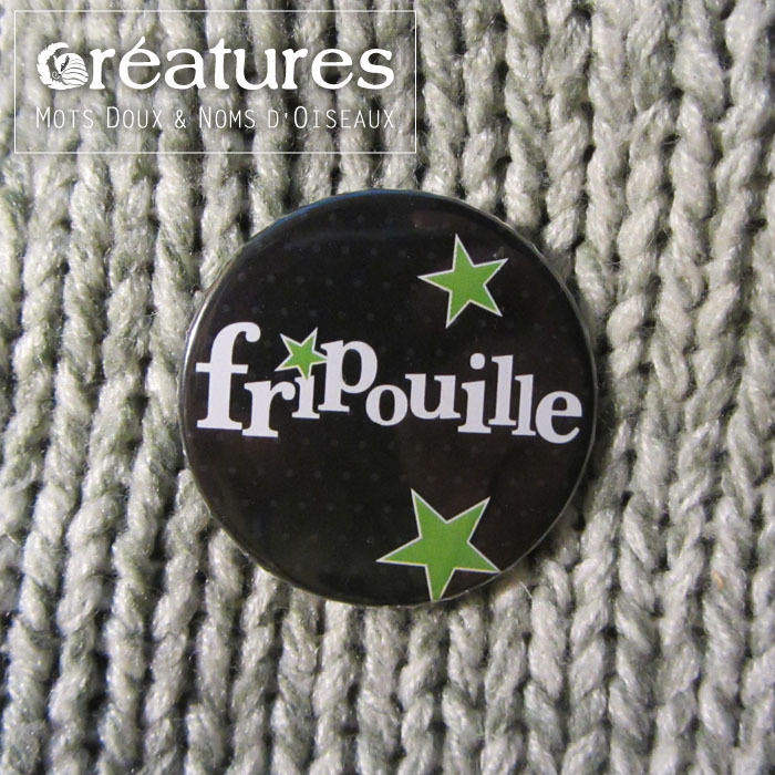 Fripouille-Abzeichen von MotsDouxNomsdOiseaux