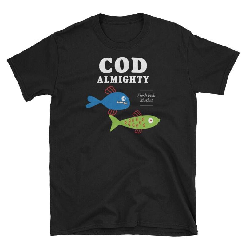 Cod Allmächtiges Dummes Wortspiel Shirt Cod Allmächtiges Dummes Wortspiel Shirt von MountainDontStore