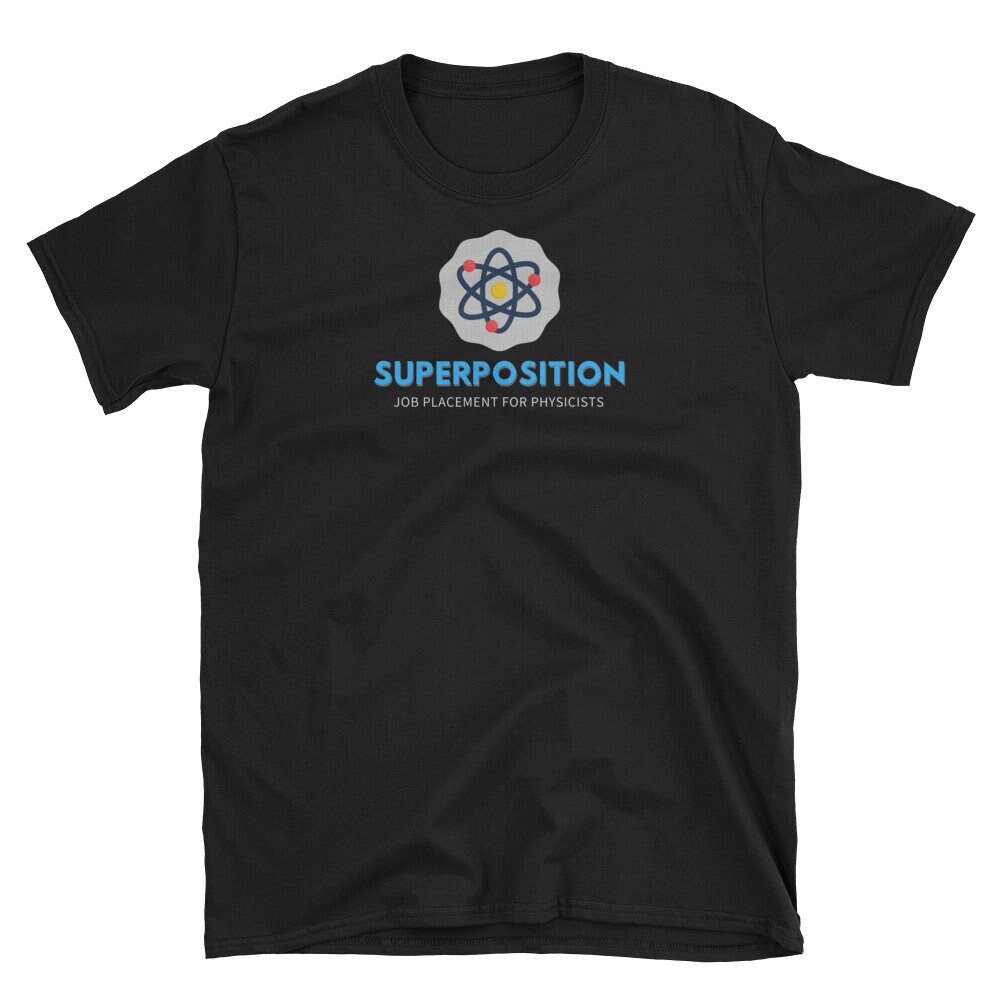 Superposition Physics Physicist Job Platzierungs Shirt Superposition Physics Physicist Job Platzierungs Shirt von MountainDontStore
