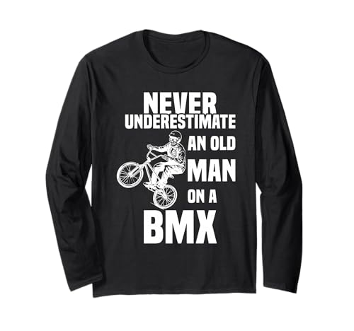 Never Underestimate an Old Man on a BMX Skelett fährt BMX Langarmshirt von Mountainbike Fahrrad Geschenk Downhill BMX Gift