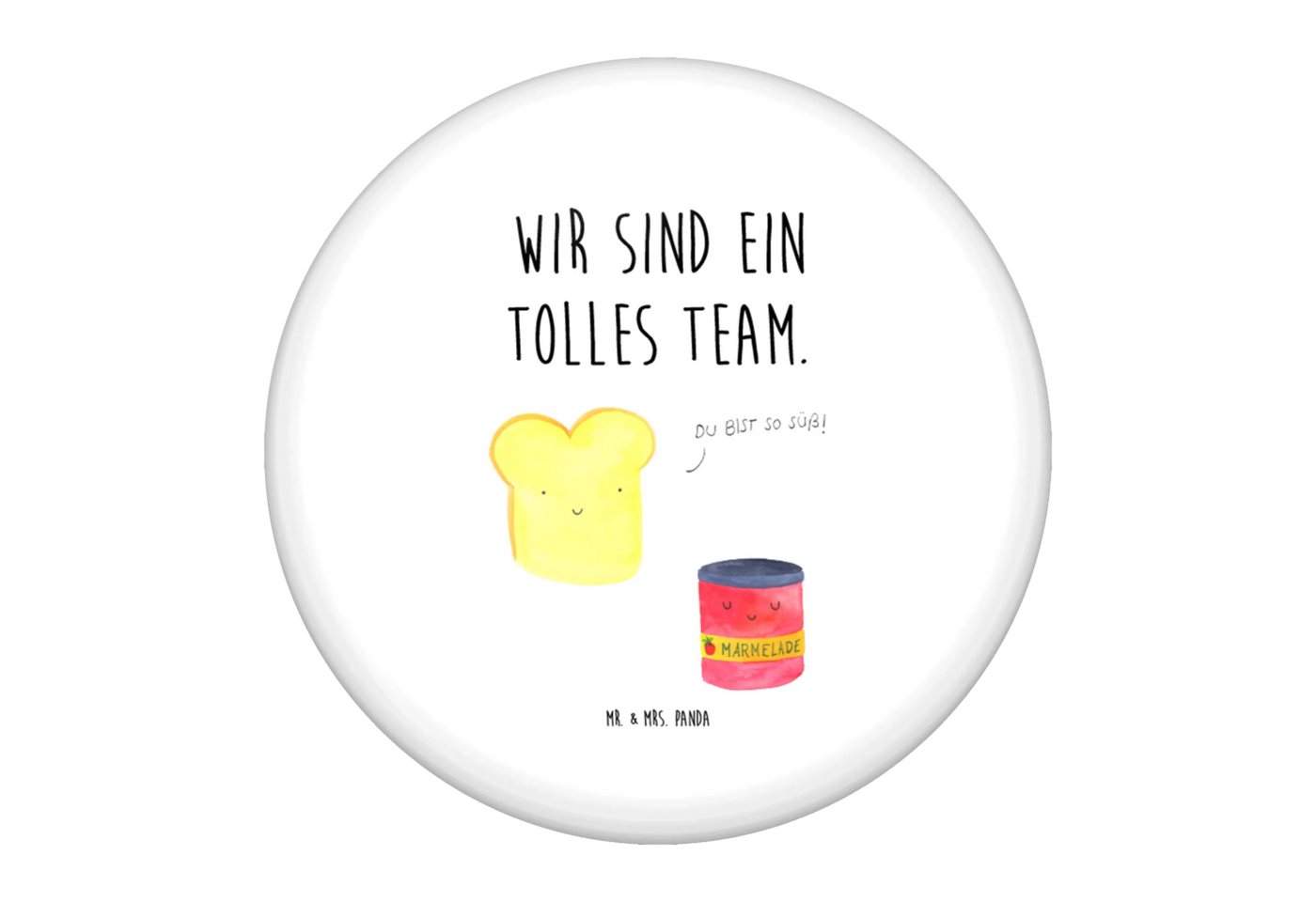 Mr. & Mrs. Panda Anstecknadel Toast Marmelade - Weiß - Geschenk, Gute Laune, Dreamteam, lustige Spr (Packung, 1-tlg., 50mm Button Toast & Marmelade), Edles Erscheinungsbild von Mr. & Mrs. Panda