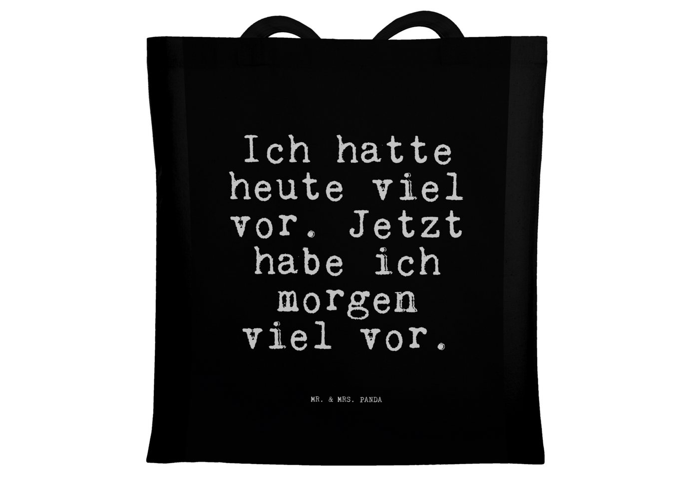 Mr. & Mrs. Panda Tragetasche Ich hatte heute viel... - Schwarz - Geschenk, Männer, Spruch Sprüche (1-tlg) von Mr. & Mrs. Panda