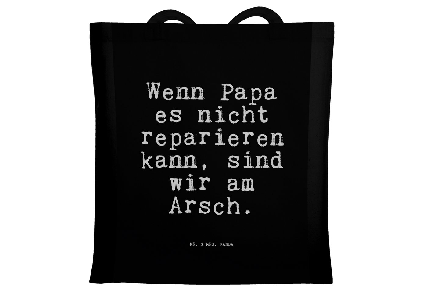 Mr. & Mrs. Panda Tragetasche Wenn Papa es nicht... - Schwarz - Geschenk, Männer, Weisheiten, Stoff (1-tlg) von Mr. & Mrs. Panda