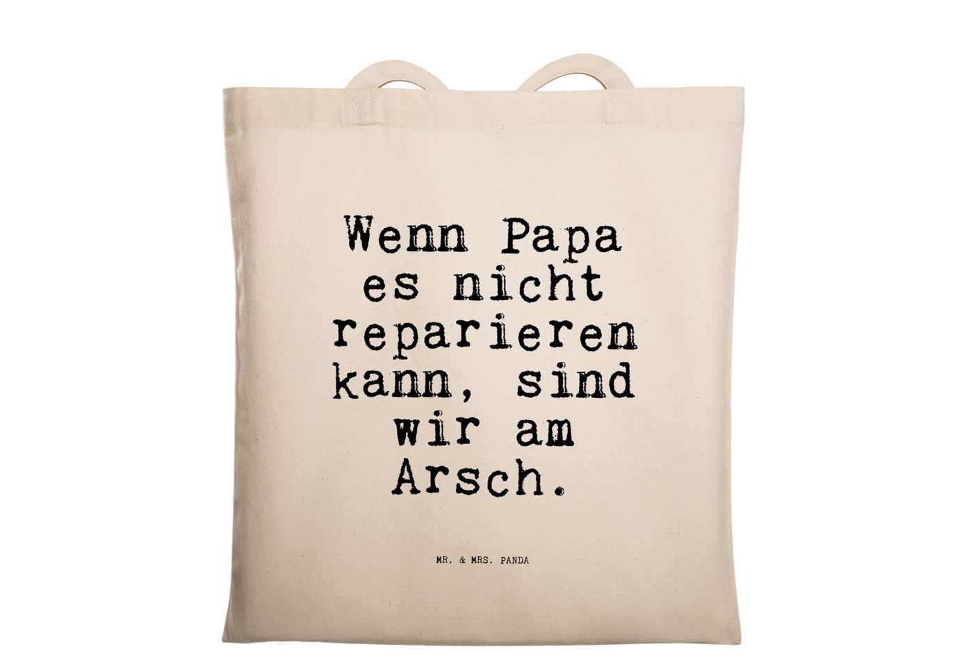 Mr. & Mrs. Panda Tragetasche Wenn Papa es nicht... - Transparent - Geschenk, Mann, Sprüche, Spruch (1-tlg) von Mr. & Mrs. Panda