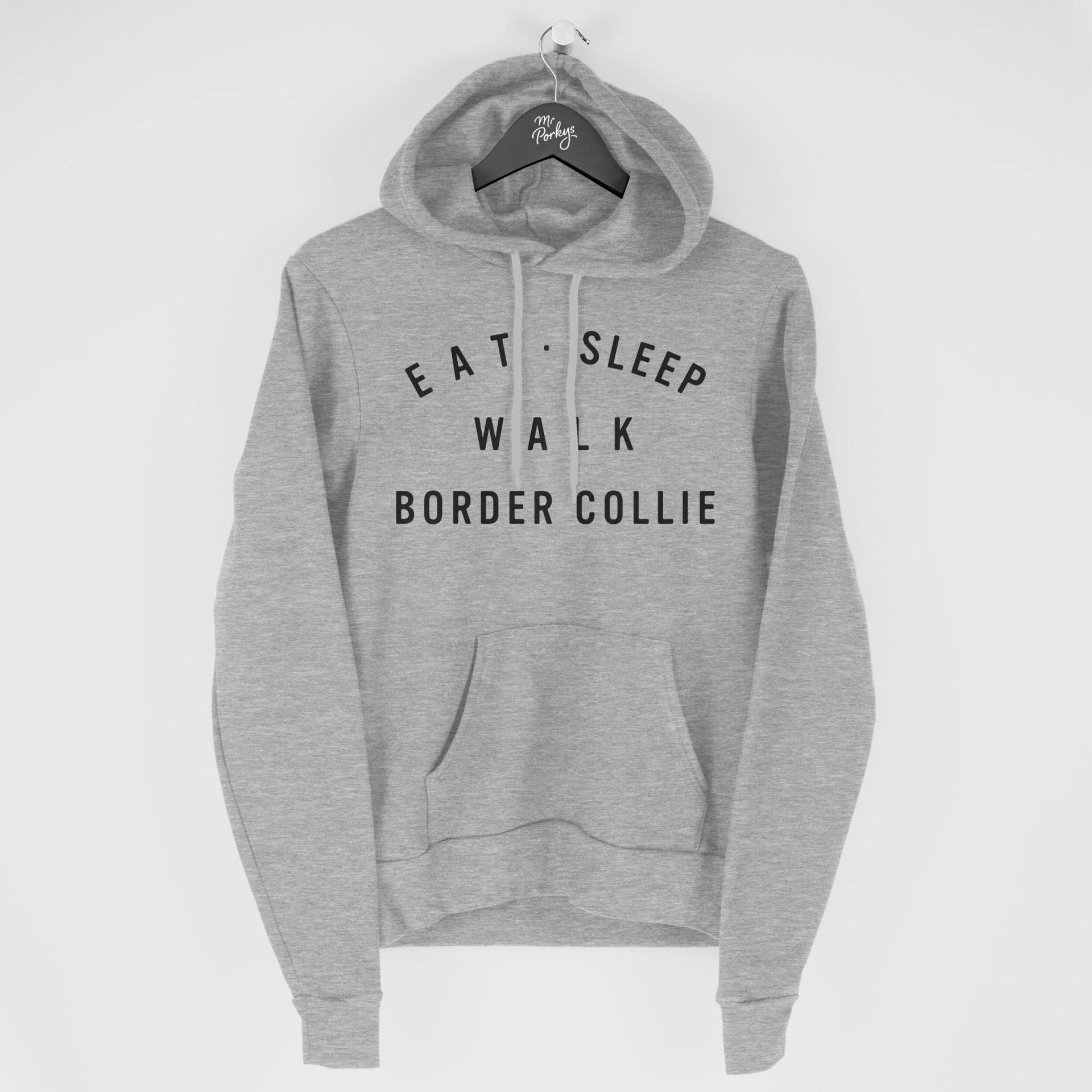 Border Collie Hoodie, Eat Sleep Walk Geschenk Für Besitzer, Hoodie von MrPorkysGiftShop