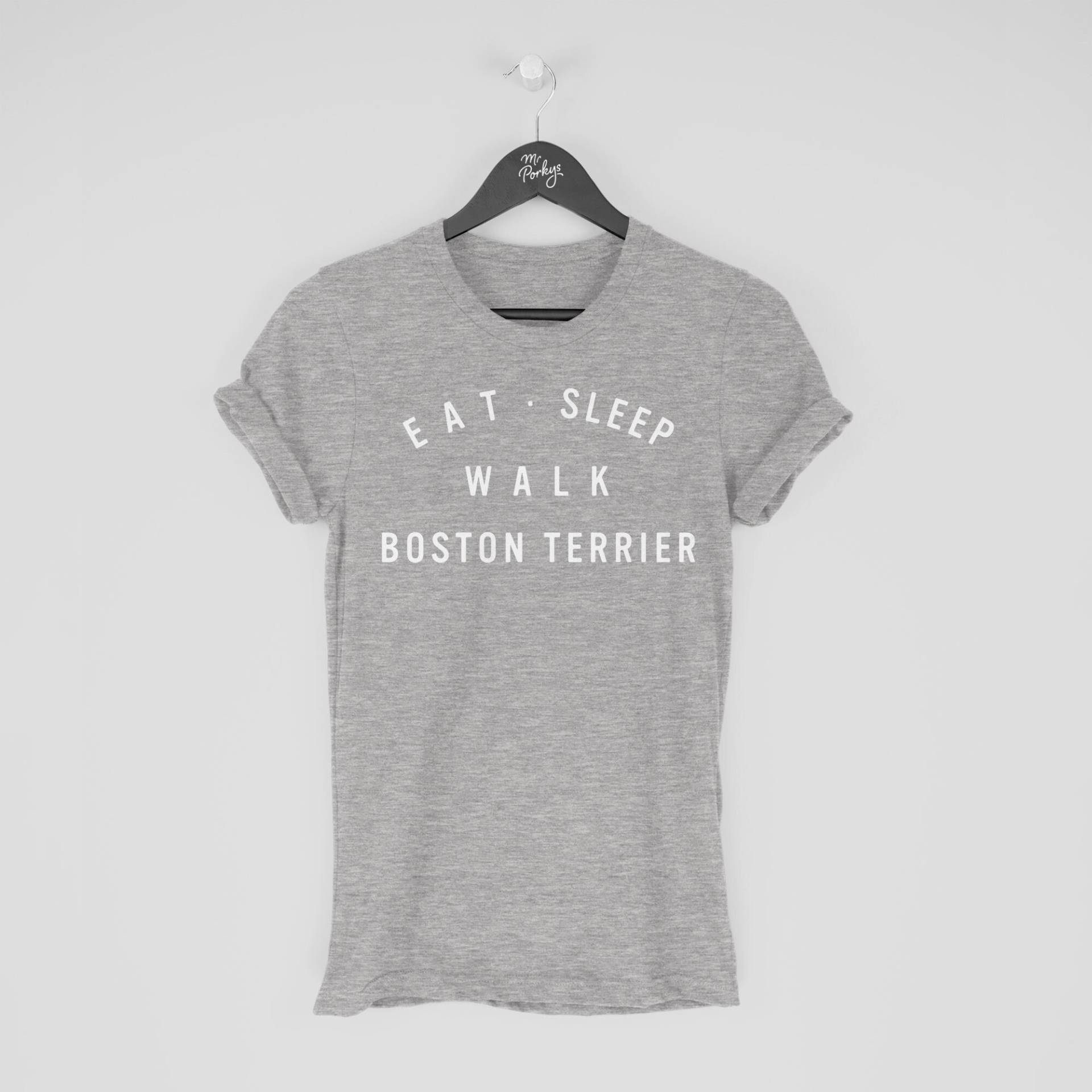Boston Terrier Shirt, Eat Sleep Walk T-Shirt, Geschenk Für Besitzer von MrPorkysGiftShop