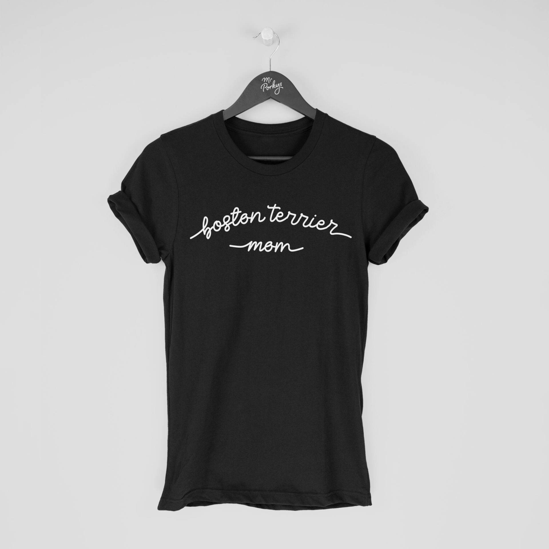 Boston Terrier T-Shirt, Mom Shirt, Geschenk Für Besitzer von MrPorkysGiftShop