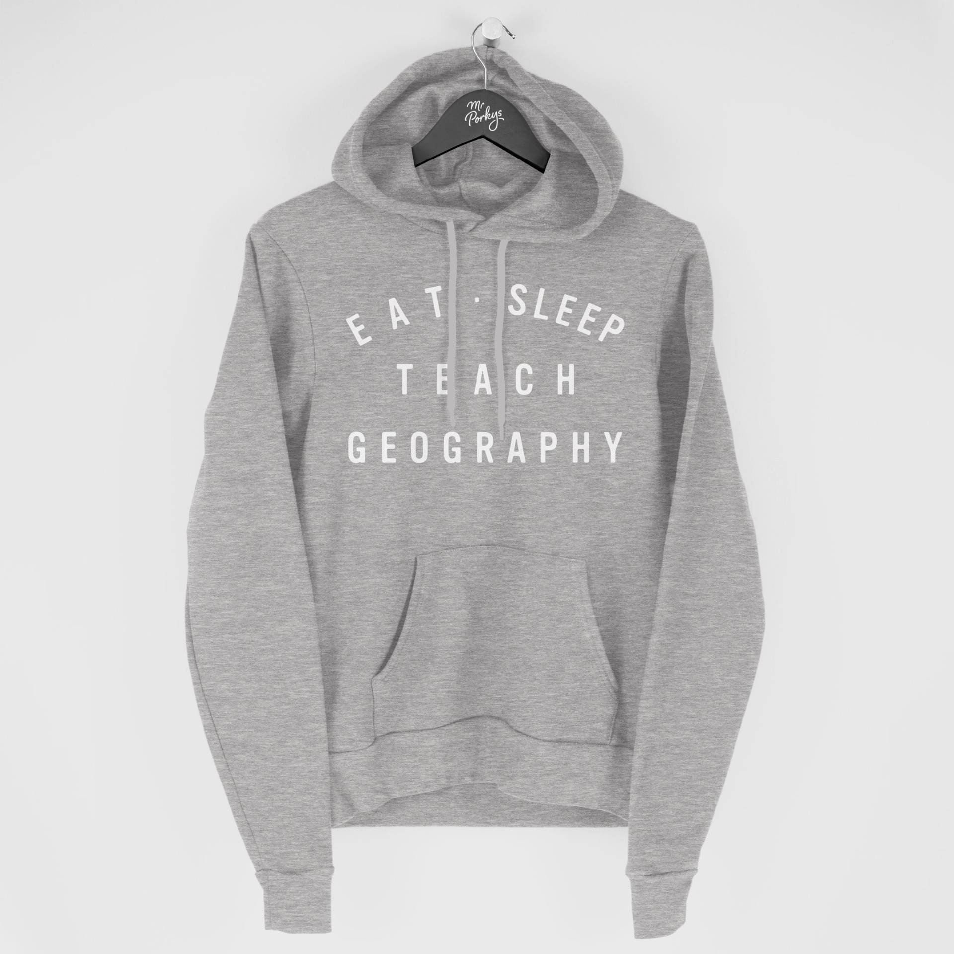 Geographie Lehrer Hoodie, Geschenk, Eat Sleep Teach von MrPorkysGiftShop