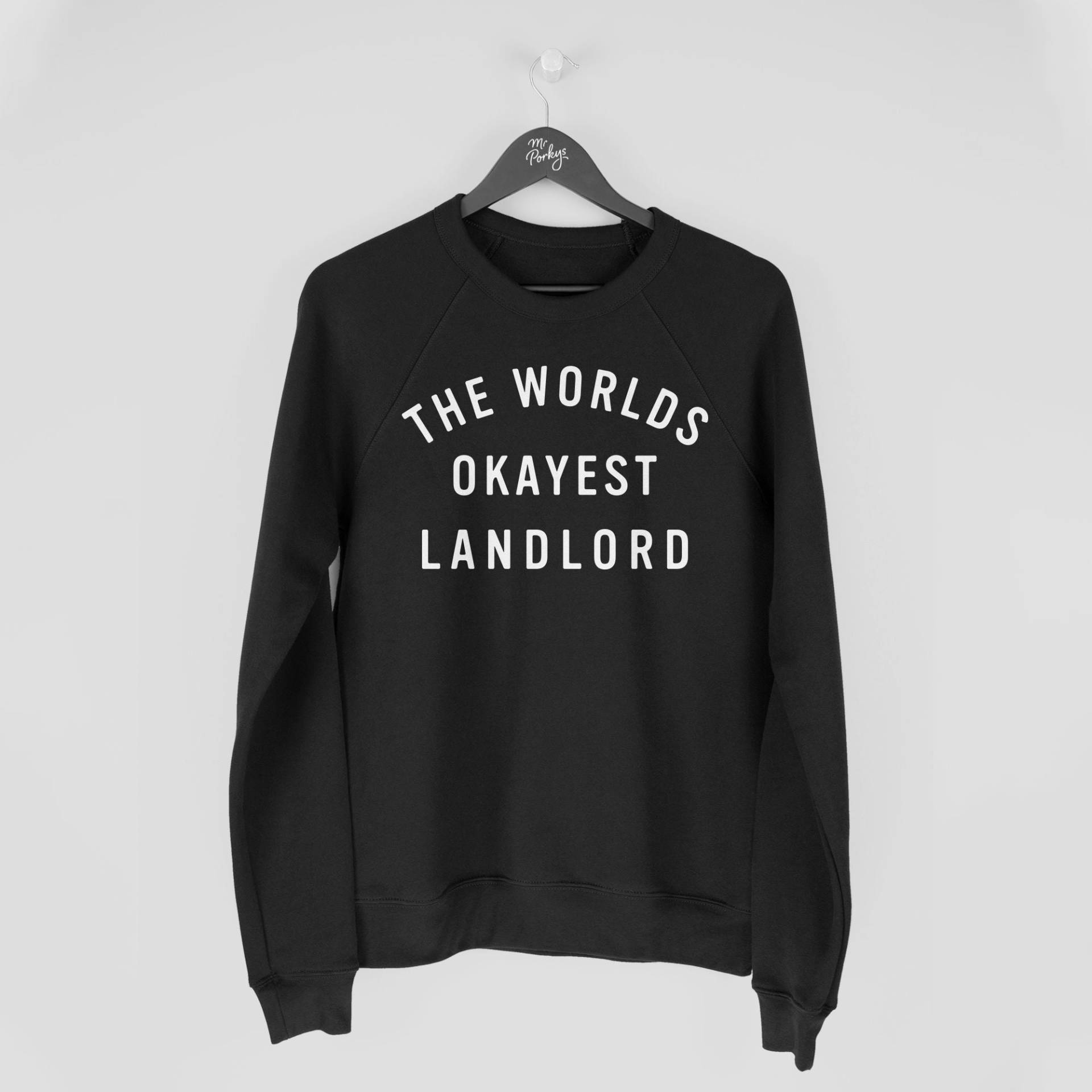 Grundbesitzer Geschenke, Sweatshirt, Worlds Okayest von MrPorkysGiftShop