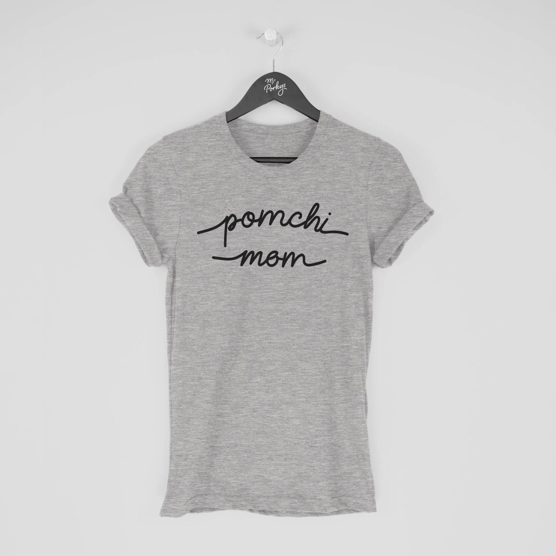 Pomchi T-Shirt, Mom Shirt, Geschenk Für Besitzer von MrPorkysGiftShop