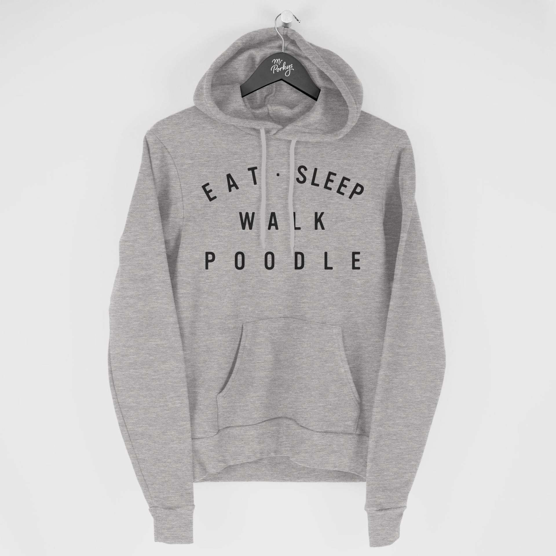 Pudel Hoodie, Eat Sleep Walk Geschenk Für Besitzer, Hoody von MrPorkysGiftShop