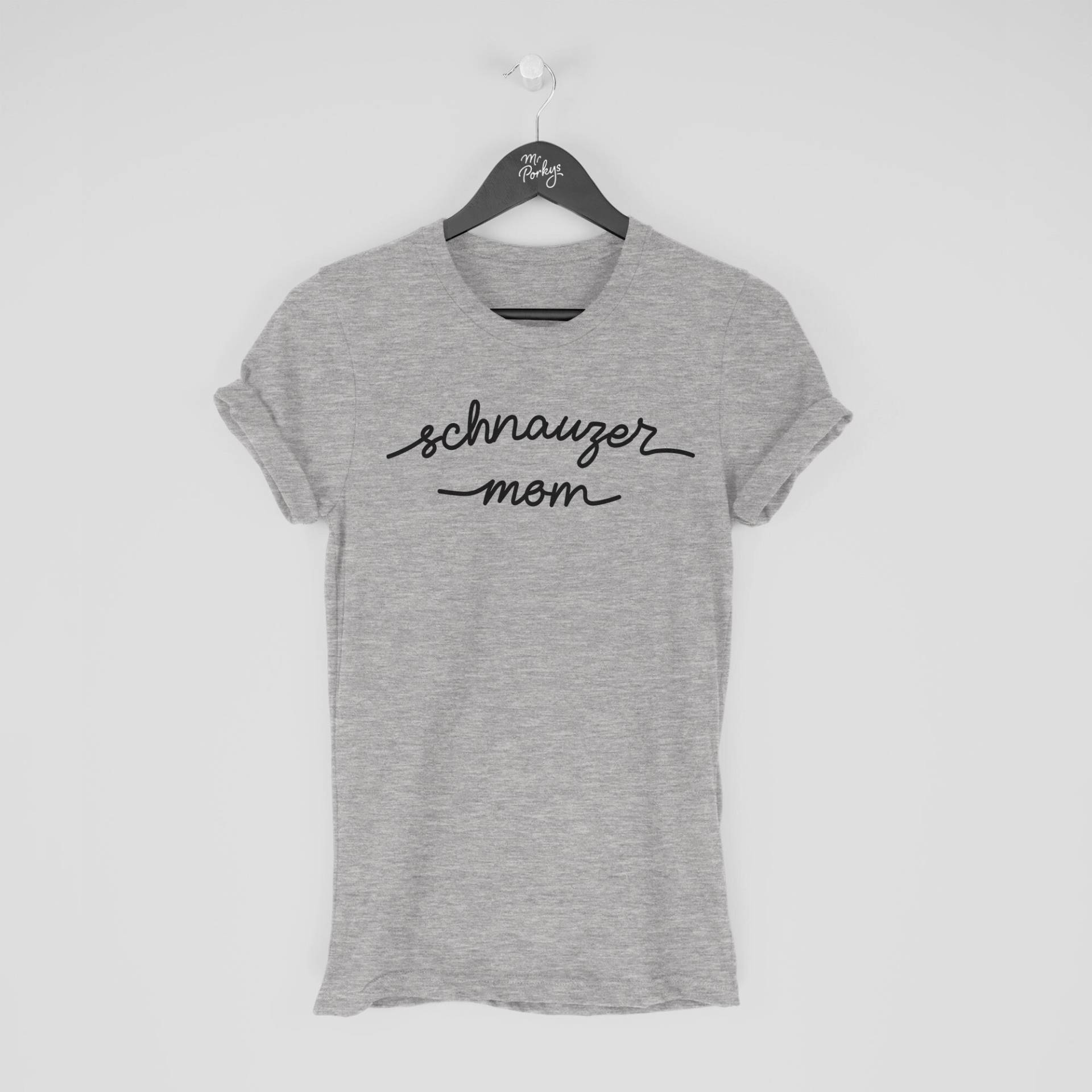 Schnauzer T-Shirt, Mama Shirt, Geschenk Für Besitzer von MrPorkysGiftShop