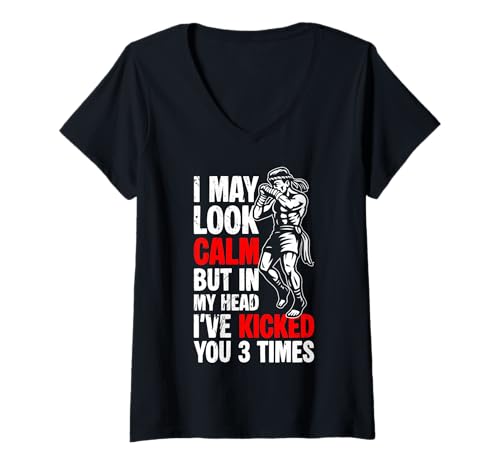 Damen I May Look Calm But In My Head Ive Kicked You 3 Times T-Shirt mit V-Ausschnitt Damen I May Look Calm But In My Head Ive Kicked You 3 Times T-Shirt mit V-Ausschnitt von Muay Thai Design Thailand MMA