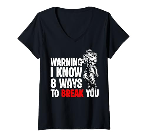 Damen Warning I Know 8 Ways to Break You Muay Thai Thailand MMA T-Shirt mit V-Ausschnitt Damen Warning I Know 8 Ways to Break You Muay Thai Thailand MMA T-Shirt mit V-Ausschnitt von Muay Thai Design Thailand MMA