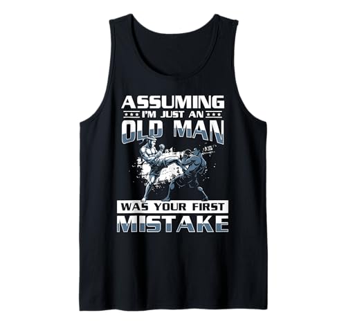 Herren Assuming Im Just A Old Man was Your First Mistake Tank Top Herren Assuming Im Just A Old Man was Your First Mistake Tank Top von Muay Thai Design Thailand MMA