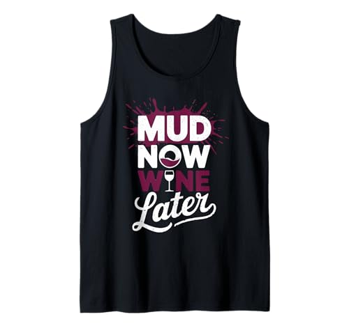 Mud Now Wine Later | Schlammbahn für Frauen Mädchen Schlammbahn Tank Top von Mud Now Wine Later Obstacle Run Group Outfit