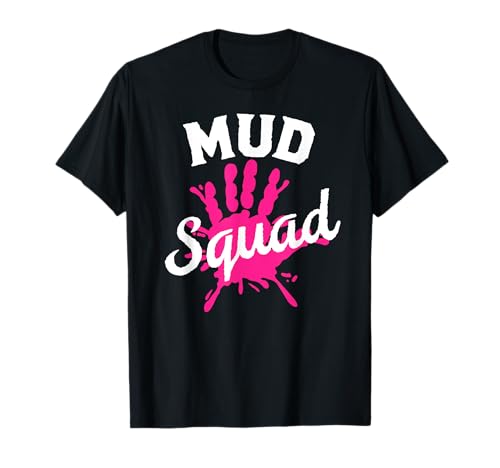 Mud Squad Schlammbahn für Frauen spielen schlammige Mädchen Get Dirty Pink T-Shirt Mud Squad Schlammbahn für Frauen spielen schlammige Mädchen Get Dirty Pink T-Shirt von Mud Race Shirts Team Apparel