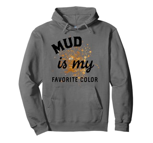 Mud Run Shirts Damen Mädchen Muddy Mud Is My Favorite Color Pullover Hoodie Mud Run Shirts Damen Mädchen Muddy Mud Is My Favorite Color Pullover Hoodie von Mud Race Team Shirts Women