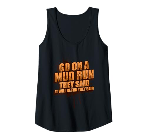 Damen Go on a mud Run Muddy Race Schlammlauf Mud Run Tank Top Damen Go on a mud Run Muddy Race Schlammlauf Mud Run Tank Top von Mud Run Marathon Outfits Schlammlauf Designs