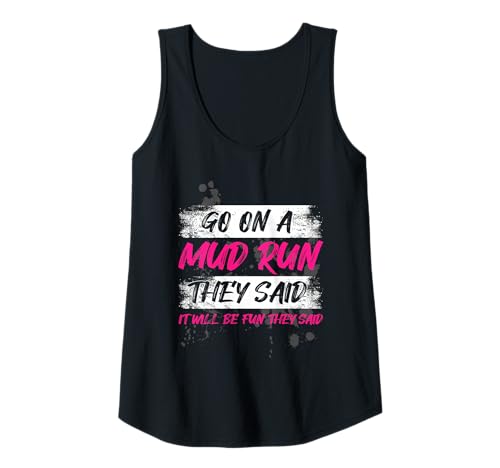 Damen Go on a mud Run Muddy Race Schlammlauf Mud Run Tank Top von Mud Run Marathon Outfits Schlammlauf Designs
