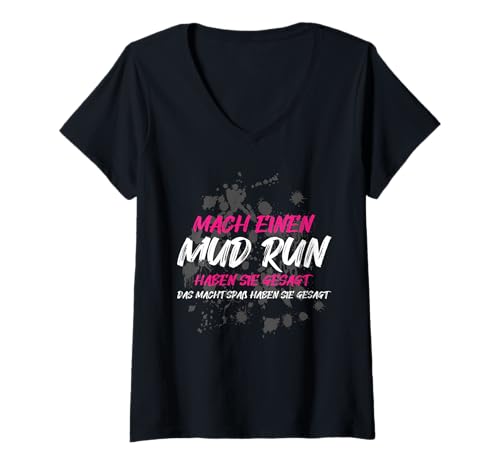 Damen Mach einen Mud Run Muddy Race Schlammlauf Mud Run T-Shirt mit V-Ausschnitt von Mud Run Marathon Outfits Schlammlauf Designs