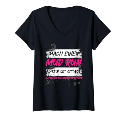 Damen Mach einen Mud Run Muddy Race Schlammlauf Mud Run T-Shirt mit V-Ausschnitt von Mud Run Marathon Outfits Schlammlauf Designs