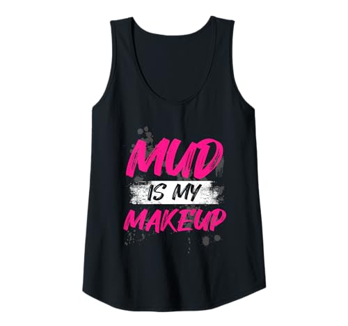 Damen Mud is My Makeup Muddy Race Schlammlauf Mud Run Tank Top von Mud Run Marathon Outfits Schlammlauf Designs