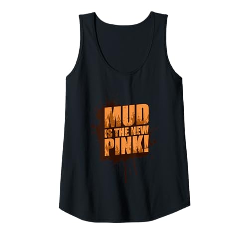 Damen Mud is The New pink! Muddy Race Schlammlauf Mud Run Tank Top von Mud Run Marathon Outfits Schlammlauf Designs