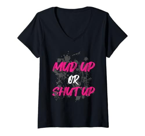 Damen Mud up or Shut up Muddy Race Schlammlauf Mud Run T-Shirt mit V-Ausschnitt von Mud Run Marathon Outfits Schlammlauf Designs