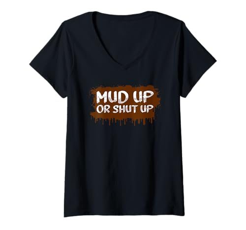 Damen Mud up or Shut up Muddy Race Schlammlauf Mud Run T-Shirt mit V-Ausschnitt von Mud Run Marathon Outfits Schlammlauf Designs