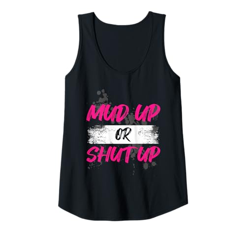 Damen Mud up or Shut up Muddy Race Schlammlauf Mud Run Tank Top von Mud Run Marathon Outfits Schlammlauf Designs