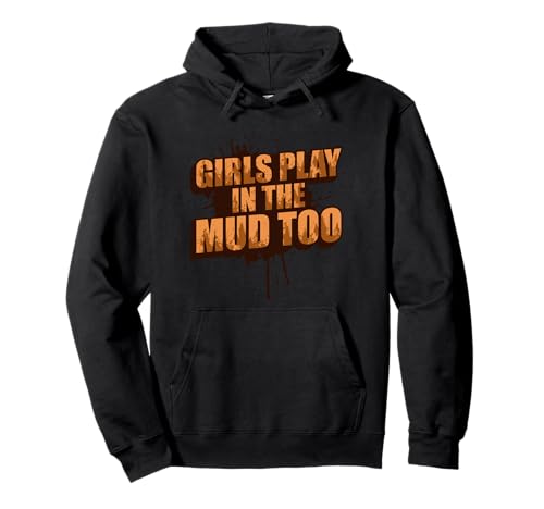 Girls Play in The mud Too Muddy Race Schlammlauf Mud Run Pullover Hoodie von Mud Run Marathon Outfits Schlammlauf Designs