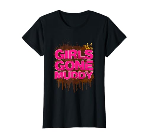 Girls gone muddy Muddy Race Schlammlauf Mud Run T-Shirt von Mud Run Marathon Outfits Schlammlauf Designs