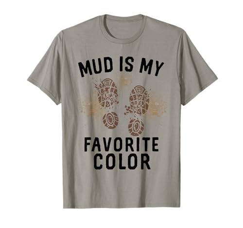 Mud Is My Favourite Color Mud Run Muddy Running Team Damen T-Shirt von Mud Run Shirts For Girls