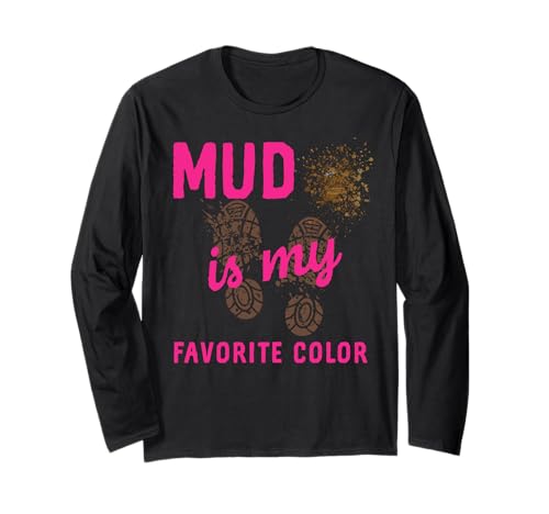 Mud Is My Favorite Color Mud Run Shirts für Frauen Mädchen Langarmshirt Mud Is My Favorite Color Mud Run Shirts für Frauen Mädchen Langarmshirt von Mud Run Shirts For Women
