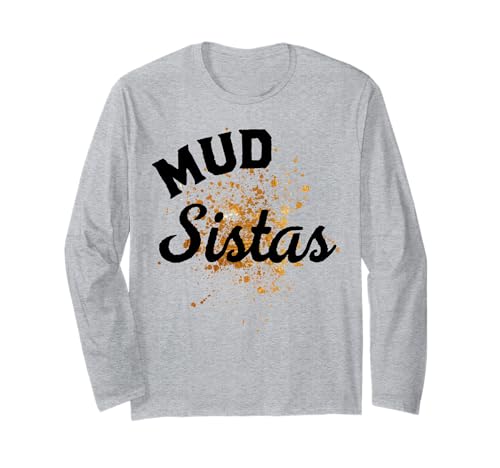 Mud Run Damen Mud Sistas Dirty Girls Muddy Fun Mud Race Team Langarmshirt von Mud Run Shirts Team Apparel