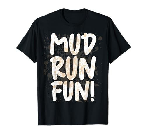 Mud Run Fun Damen Mädchen Muddy Race Mud Run Gear Mud Splatter T-Shirt Mud Run Fun Damen Mädchen Muddy Race Mud Run Gear Mud Splatter T-Shirt von Mud Run Shirts Women