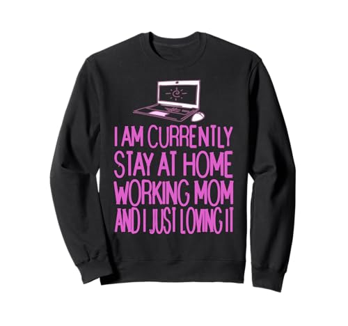 Derzeit Zu Hause Arbeitende Mama Lustiger Humor Spruch Sweatshirt Derzeit Zu Hause Arbeitende Mama Lustiger Humor Spruch Sweatshirt von Mütter Im Homeoffice Mit Positiver Energie