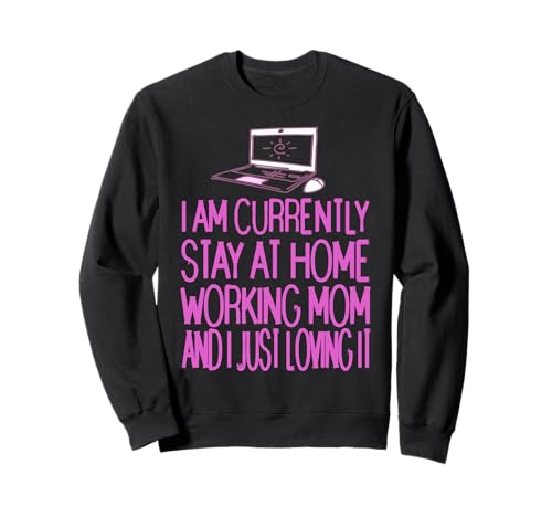 Derzeit Zu Hause Arbeitende Mama Lustiger Humor Spruch Sweatshirt Derzeit Zu Hause Arbeitende Mama Lustiger Humor Spruch Sweatshirt von Mütter Im Homeoffice Mit Positiver Energie