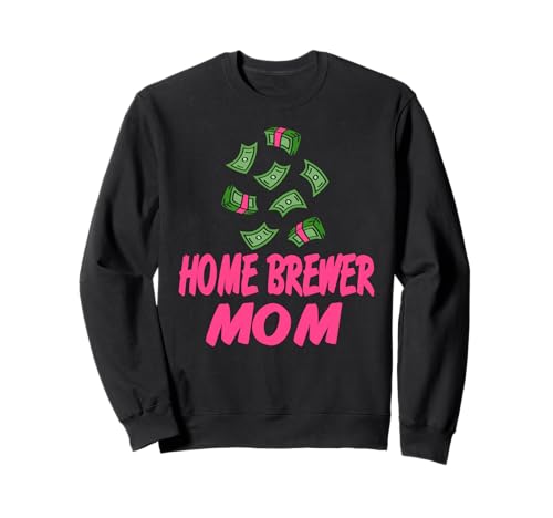 Hausbrauerin Mama Lustiger Humor Spruch Sweatshirt Hausbrauerin Mama Lustiger Humor Spruch Sweatshirt von Mütter die Brauen und Spaß Lieben
