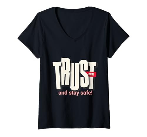 Damen Stay Safe with Style - Trust Me and Stay Safe | Safety Gift T-Shirt mit V-Ausschnitt von Mugambo Streetwear Fashion Design for Gift Ideas